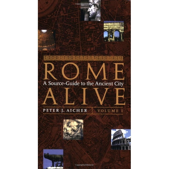 Rome Alive: Guía de fuentes de la antigua ciudad, Vol. 1 (Bolchazy-Carducci Publishers)