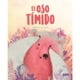 thumbnail image 1 of Libro El Oso Timido, 1 of 2