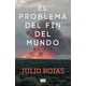 thumbnail image 1 of Libro El Problema Del Fin Del Mundo - Rojas, Julio, 1 of 2