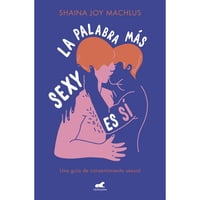 Penguin Random House - Libro La Palabra Más Sexy Es Sí