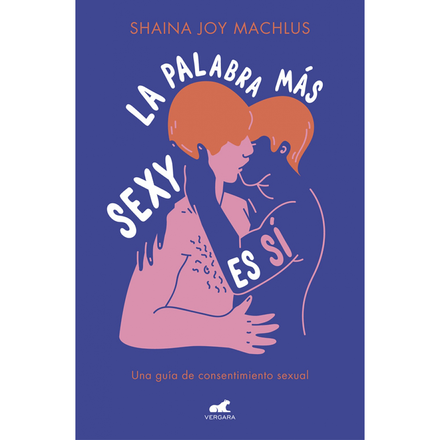 Penguin Random House - Libro La Palabra Más Sexy Es Sí