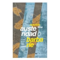 La Pollera Ediciones - Austeridad O Barbarie