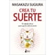 thumbnail image 1 of Libro Crea Tu Suerte, 1 of 2
