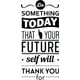 thumbnail image 1 of Decomural Do Something Today Inspirational WS-46130, 1 of 2