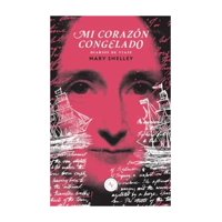 Alquimia - Libro Mi Corazón Congelado Mary Shelley