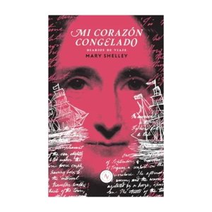Alquimia - Libro Mi Corazón Congelado - Mary Shelley