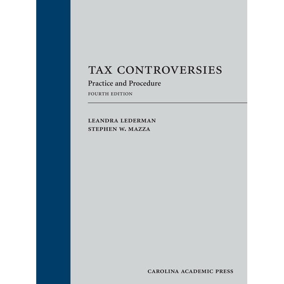 Libro Carolina Academic Press – Controversias Fiscales: Práctica y Procedimiento (Cuarta Edición)
