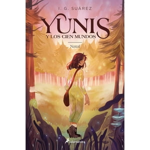 Salamandra Infantil Y Juvenil - Libro Yunis Y Los Cien Mundos 1 - Natal
