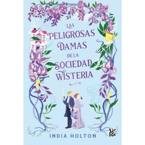 Libro Las Peligrosas Damas De La Sociedad Wisteria