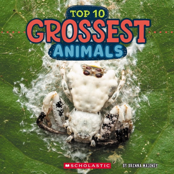 Libro Los animales más grossest de Children's Press (Wild World: Los 10 mejores)