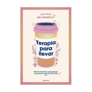 Montena - Libro Terapia Para Llevar - Ana Pérez ((A)Nacidramatica)