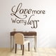 thumbnail image 2 of Decomural Love More Worry Less Inspirational WS-44273, 2 of 2