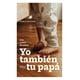 thumbnail image 1 of Libro Yo También Soy Tu Papá Pablo Rivera, 1 of 2