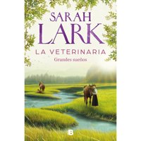Ediciones B - Libro La Veterinaria, Grandes Sueños