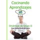 thumbnail image 1 of Libro Cocinando Aprendizajes: Dinámicas de Grupo II (español), 1 of 1