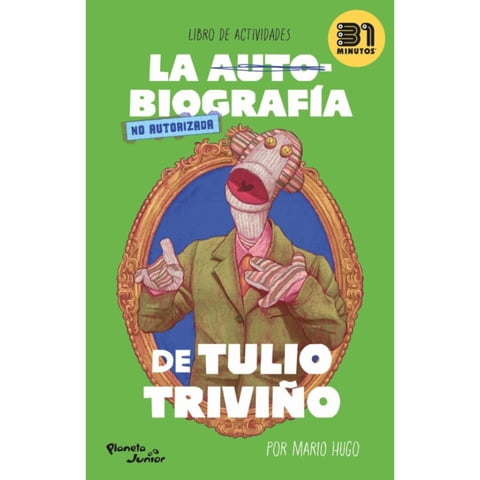 Planeta Junior - Libro La Autobiografía No Autorizada De Tulio Triviño
