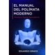 thumbnail image 1 of Libro EL MANUAL DEL POLÍMATA MODERNO: Alcanza tu máxima trascendencia, 1 of 1