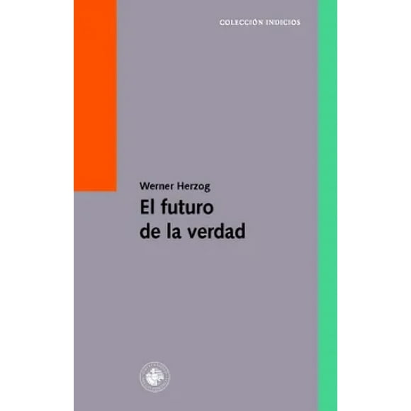 LIBRO El Futuro De La Verdad - WERNER HERZOG