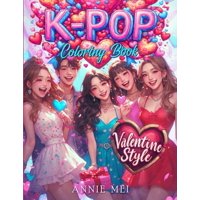 Independently Published - Libro Para Colorear K-Pop Estilo San Valentín Por Annie Mei