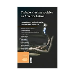 Lom - Trabajo Y Luchas Sociales En América Latina. La Pandemi /959