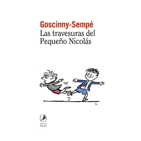 LIBRO LAS TRAVESURAS DEL PEQUEÑO NICOLÁS - RENÉ GOSCINNY ,