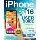thumbnail image 1 of iPhone 16 User Guide: Your Step-by-Step Companion to Mastering the Full Potential of Your Device. With Tailored Tips and Tricks for All Models: Iphone 16, Plus, Pro, and Pro Max, 1 of 1