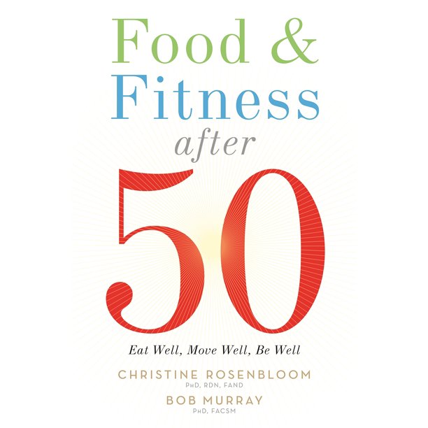 Academia de Nutrición: Alimentación y Fitness después de los 50 – Come bien, Muévete bien, Sé saludable