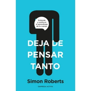 Empresa Activa - Deja De Pensar Tanto