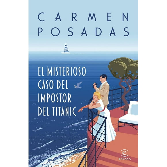 El misterioso caso del impostor del Titanic - Carmen Posadas