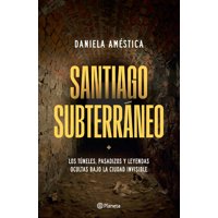 Planeta - Libro Santiago Subterráneo - Daniela Améstica