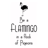Rienda Libre Graphics - Decomural Be A Flamingo Inspirational Ws-43897