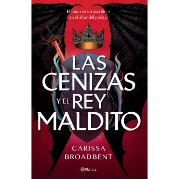 LIBRO LAS CENIZAS Y EL REY MALDITO - CARISSA BROADBENT