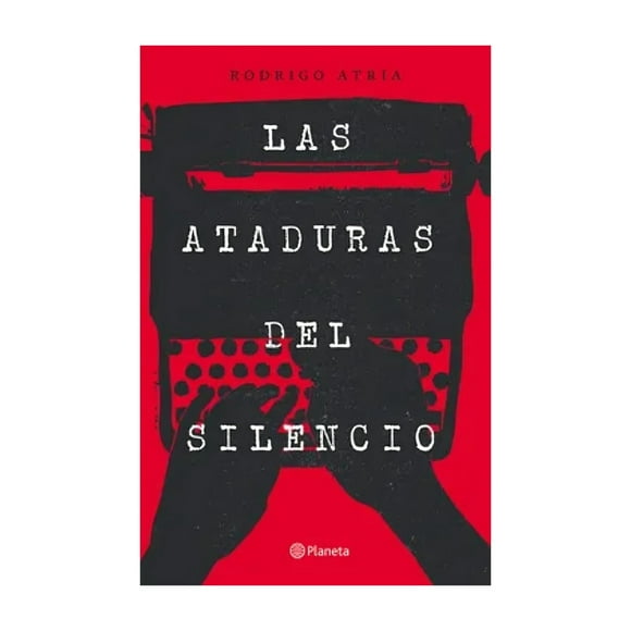 Libro Las Ataduras Del Silencio Rodrigo Atria
