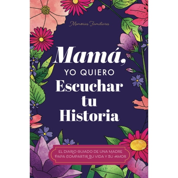 Libro EYP Publishing, LLC – Mamá, Quiero Escuchar tu Historia