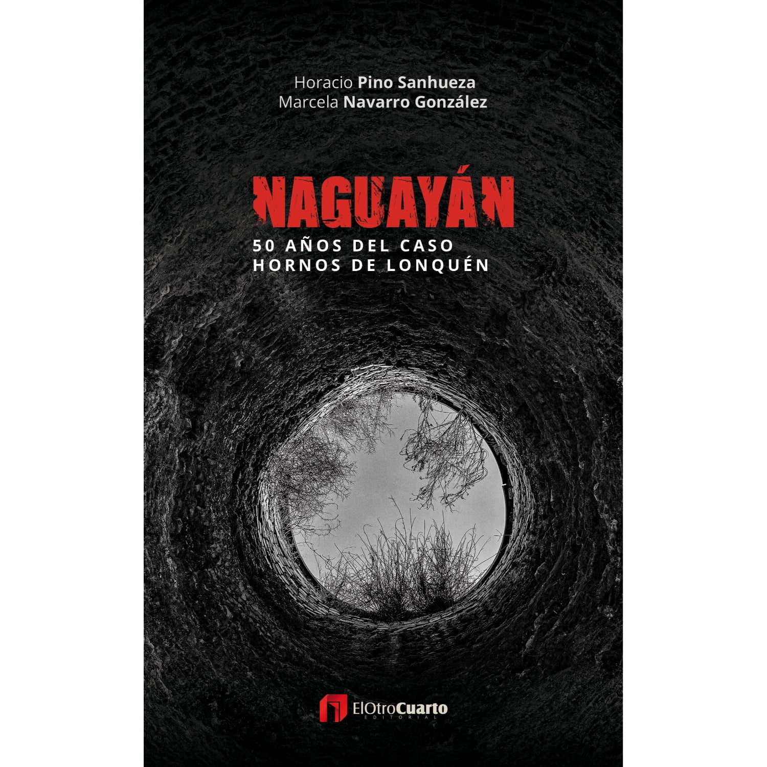 Minc - Libro Naguayán: 50 Años Del Caso Hornos De Lonquén
