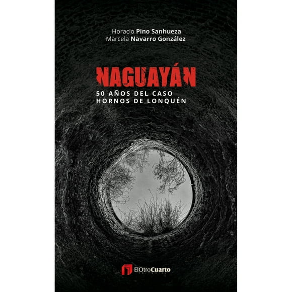 Libro Naguayán: 50 años del caso Hornos de Lonquén