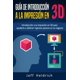 thumbnail image 1 of Guía de introducción a la impresión 3D: cómo obtener ingresos pasivos, 1 of 1