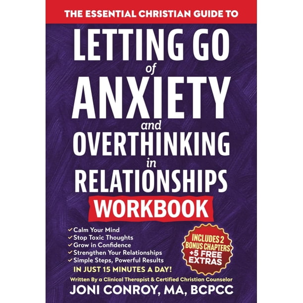 Guía Cristiana Esencial para Dejar de Ansiedad y Pensamientos Excesivos en las Relaciones - Cuaderno de Trabajo