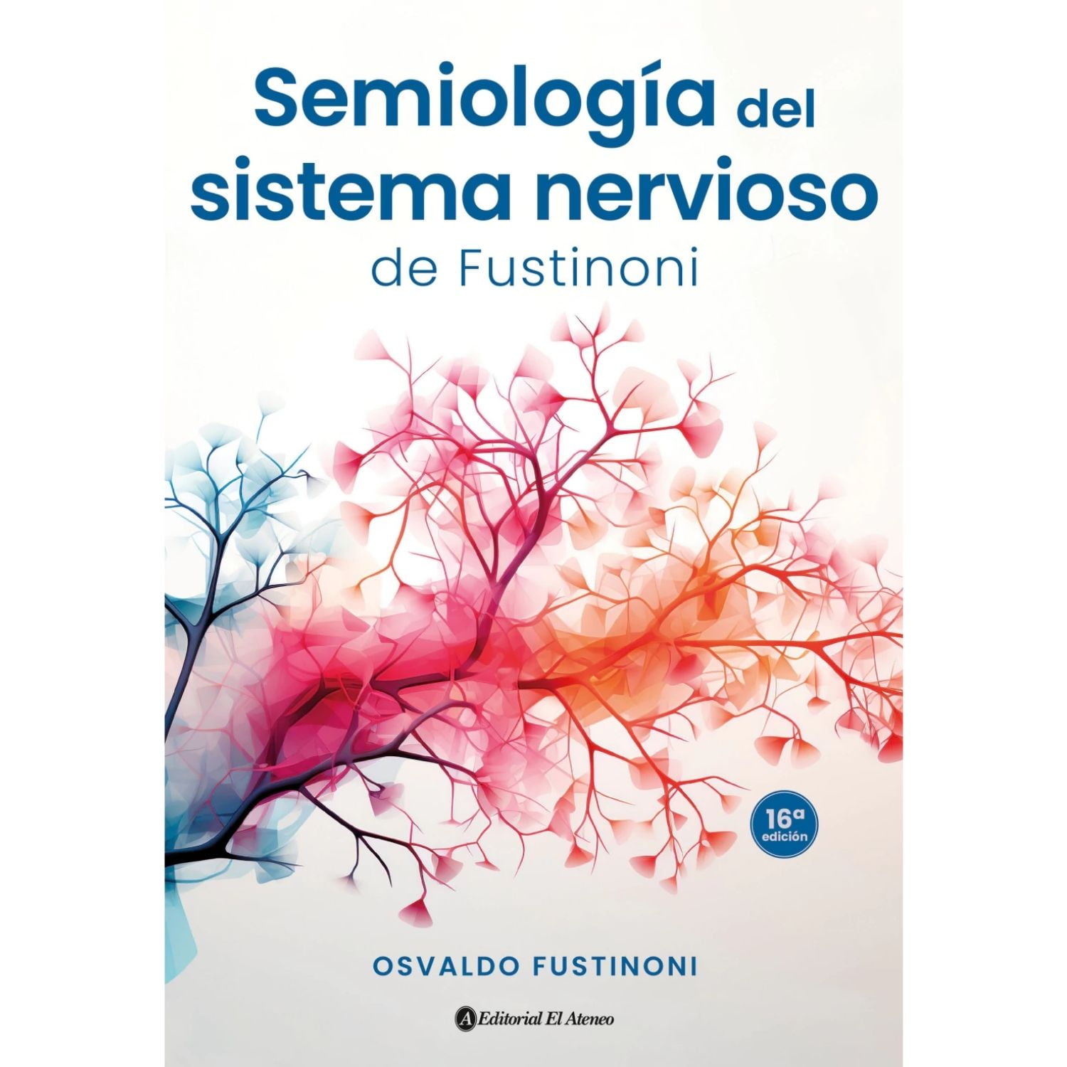 El Ateneo - Semiología Del Sistema Nervioso