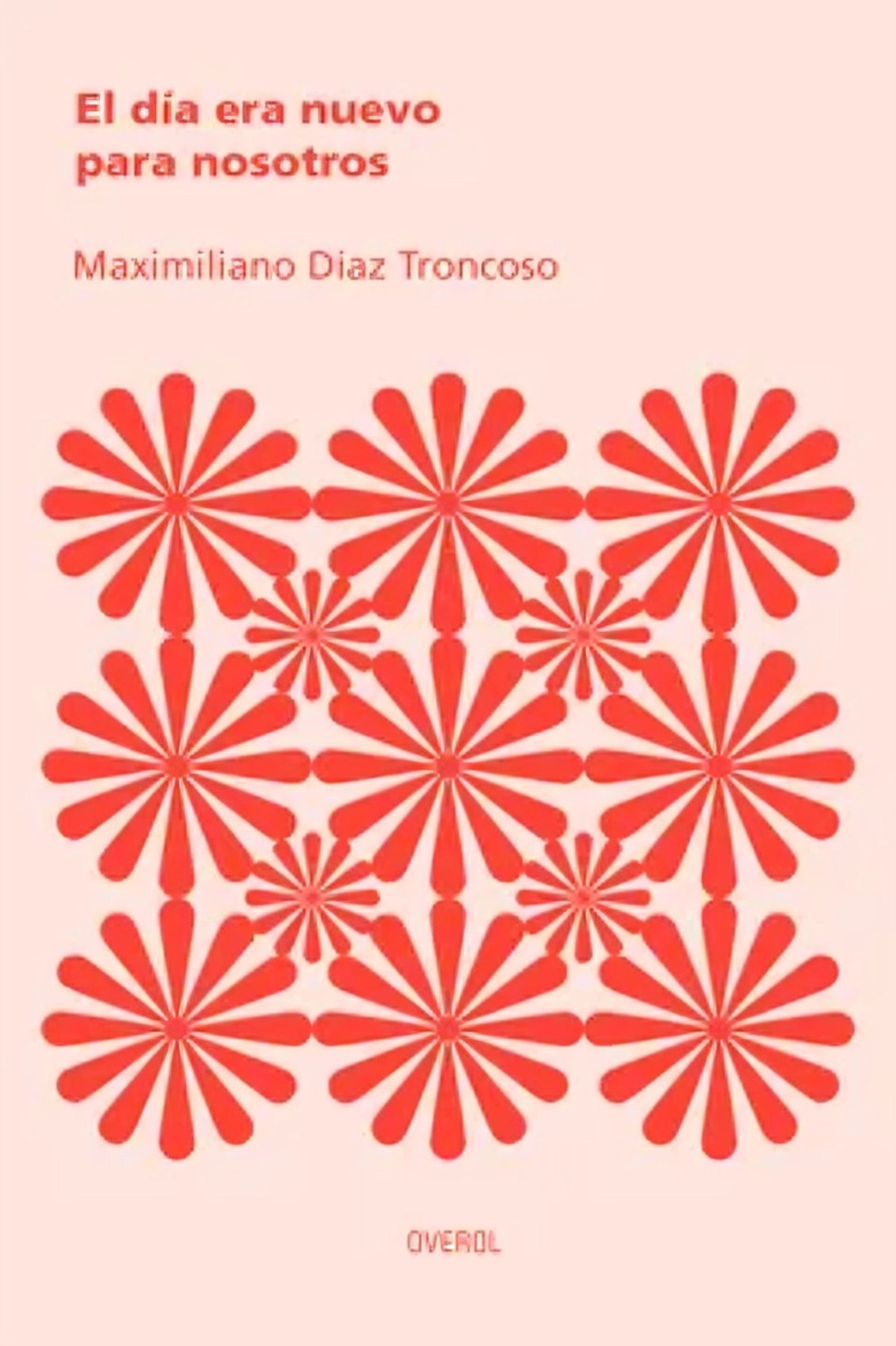 Big Sur - Libro El Día Era Nuevo Para Nosotros - Maximiliano Díaz Troncoso