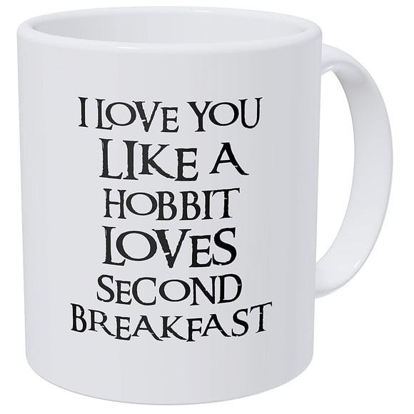 Taza de café A Mug To Keep I Love You Like A Hobbit Loves Second Breakfast, 325 ml