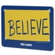 thumbnail image 2 of Letrero metálico Open Road Brands Ted Lasso Believe Small, 2 of 7