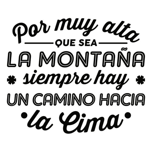 Frase Deco Por Muy Alta Que Sea La Montaña FR-11085