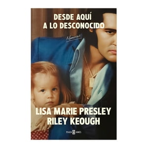 Plaza & Janes - Libro Desde Aquí A Lo Desconocido - Lisa Marie Presley ; Ri