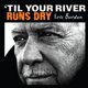 thumbnail image 1 of LP 'Til Your River Runs Dry – UNIVERSAL MUSIC GROUP, 1 of 2