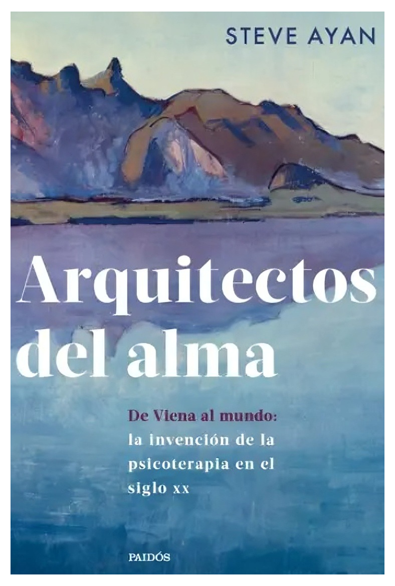 Paidós - Libro Arquitectos Del Alma Steve Ayan