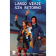 thumbnail image 1 of Largo Viaje Sin Retorno, 1 of 2