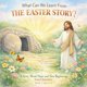 thumbnail image 1 of Libro publicado de forma independiente La historia de Pascua: una historia de esperanza, 1 of 1