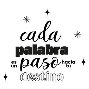 Rienda Libre Graphics - Frase Deco Cada Palabra Es Un Paso Hacia Fr-11115