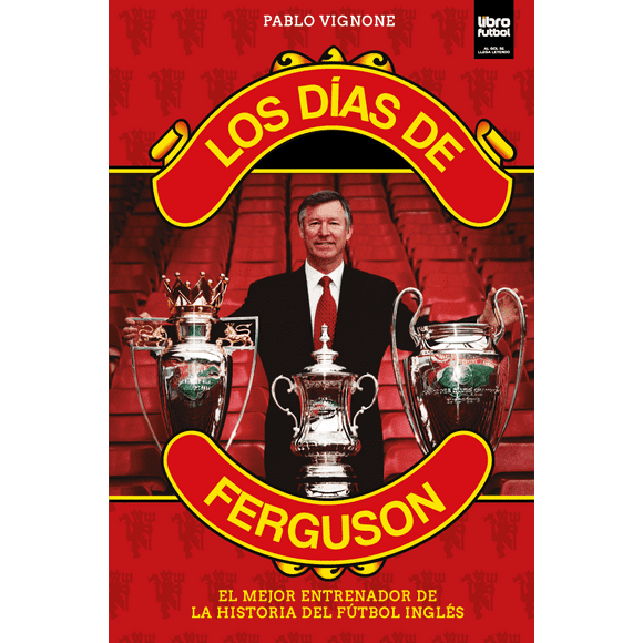 Los días de Ferguson: Manchester United